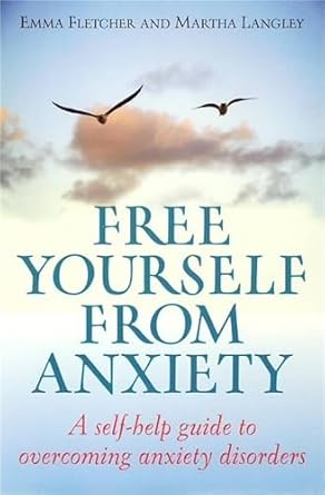 Free Yourself From Anxiety Book - Author: Emma Fletcher Published: 2008